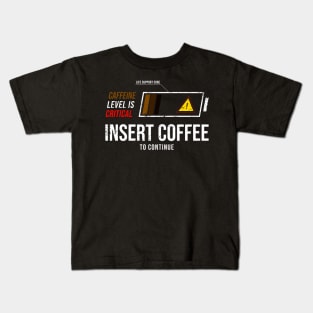 Insert Coffee Kids T-Shirt